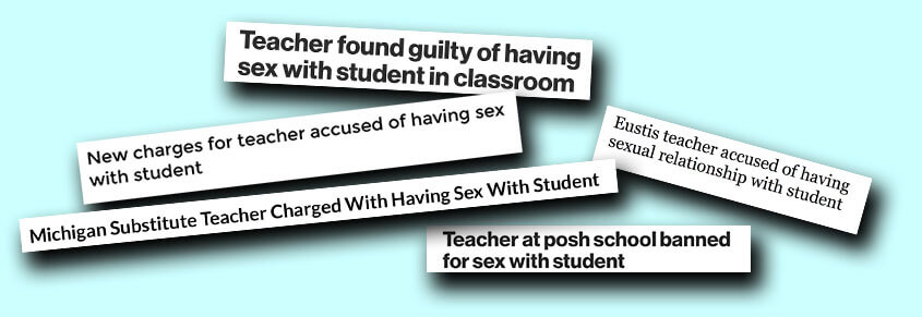 845px x 291px - Attention Media: When Teachers Have Sex With Students It's Actually Called  â€œRapeâ€ | Dame Magazine