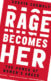 The cover of the book "Rage Becomes Her" by Soraya Chemaly