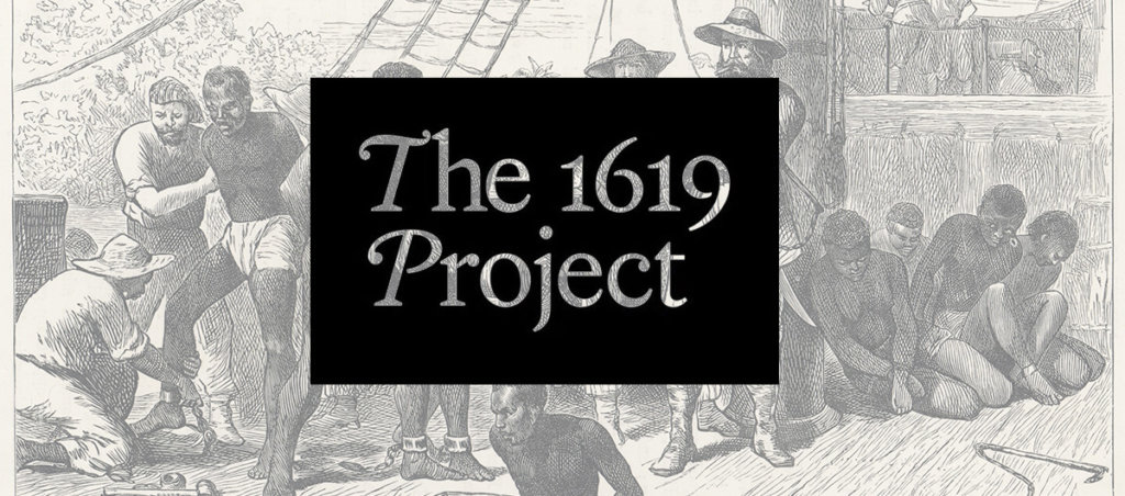 The text "1619 Project" on top of a drawing on Black slaves on a slave ship being treated badly by white slavers.