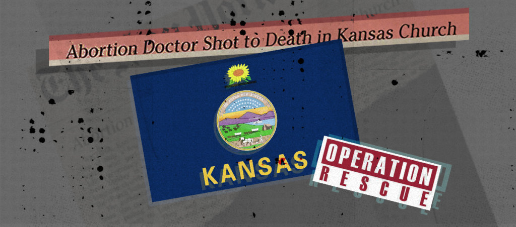 A collage of the flag of Kansas, a sign that says "Operation Rescue," and a headline that says, "Abortion Doctor Shot to Death in Kansas Church"